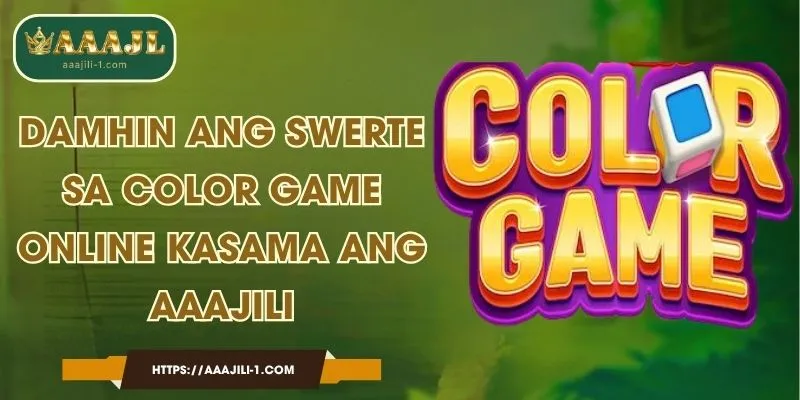 Damhin ang Swerte sa Color Game online Kasama ang AAAJILI