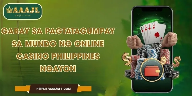 Gabay sa Pagtatagumpay sa Mundo ng Online casino Philippines Ngayon